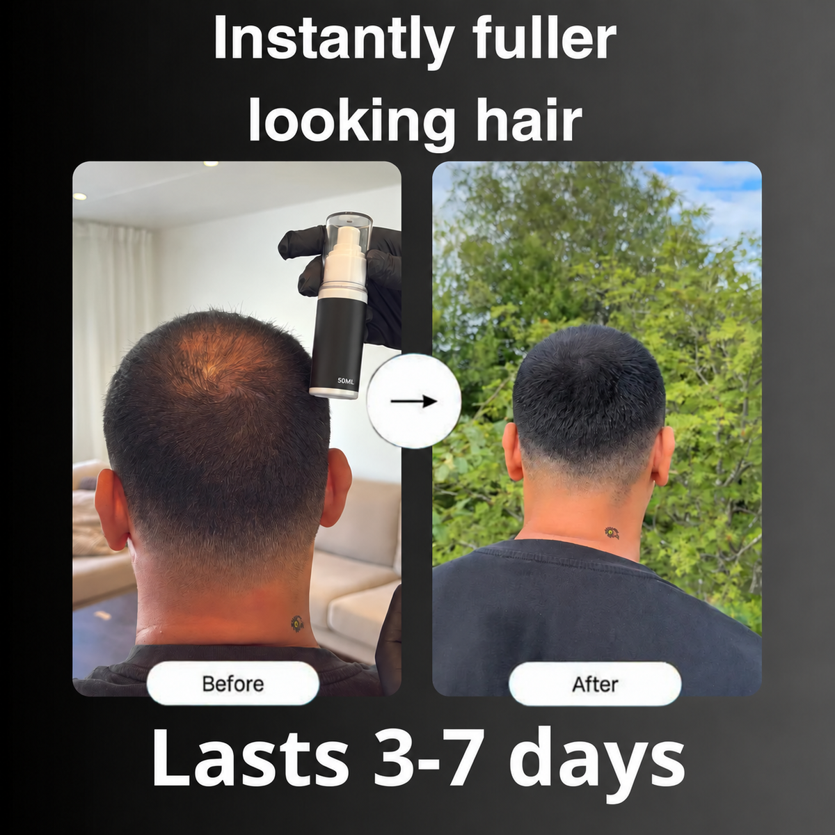 Instantly fuller-looking hair that lasts 3–7 days